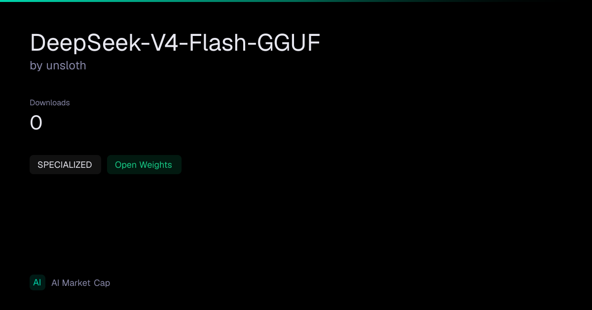 DeepSeek-V4-Flash-GGUF by unsloth | AI Market Cap